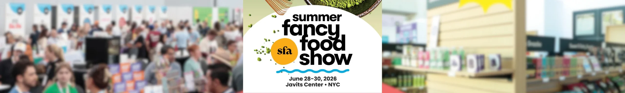 Fancy Food Show USA: Premier Specialty Food & Beverage Trade Show