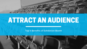 4 Benefits of Exhibition Booth