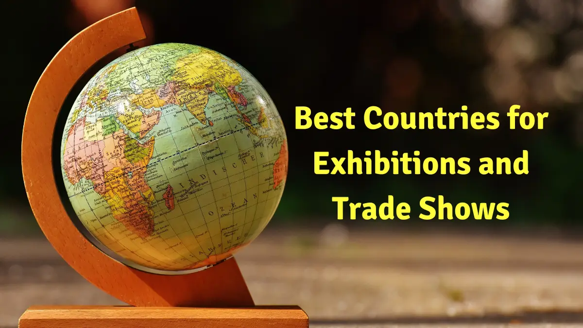 Top 10 Global Best Country for Exhibitions and Trade Shows
