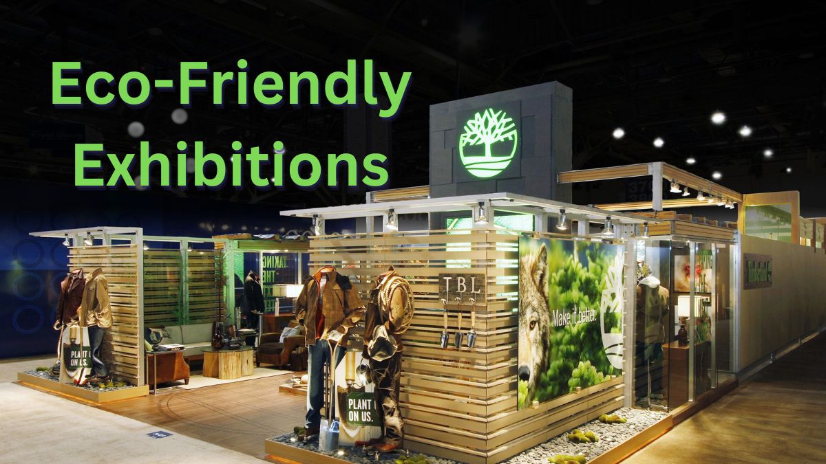 Eco-Friendly Exhibitions