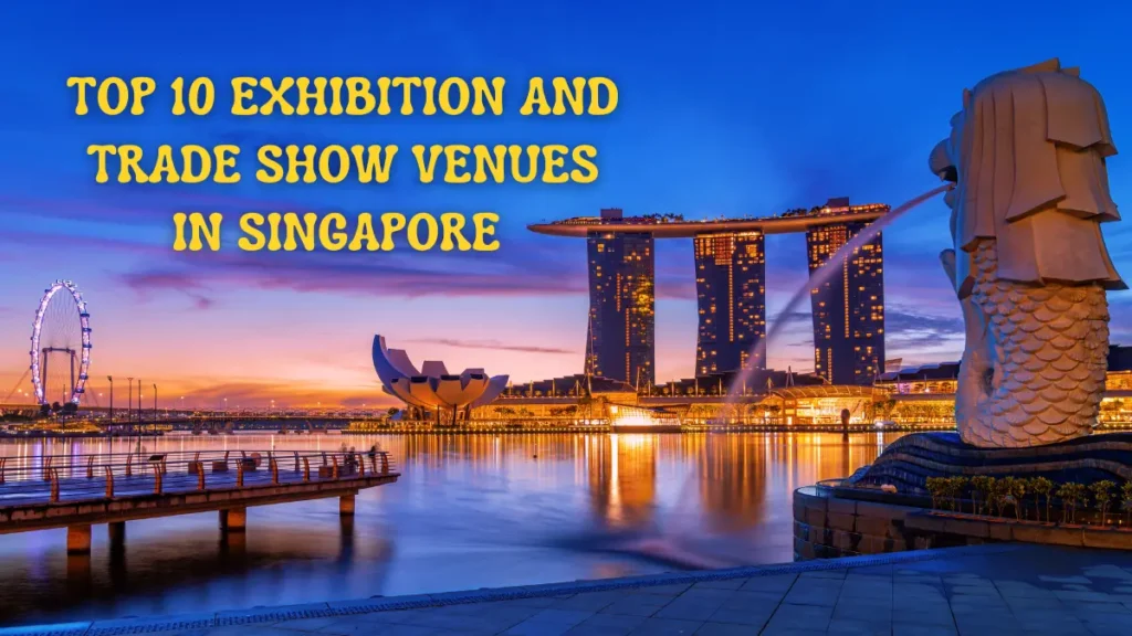 Top 10 Exhibition And Trade Show Venues in Singapore - Exhibition Globe