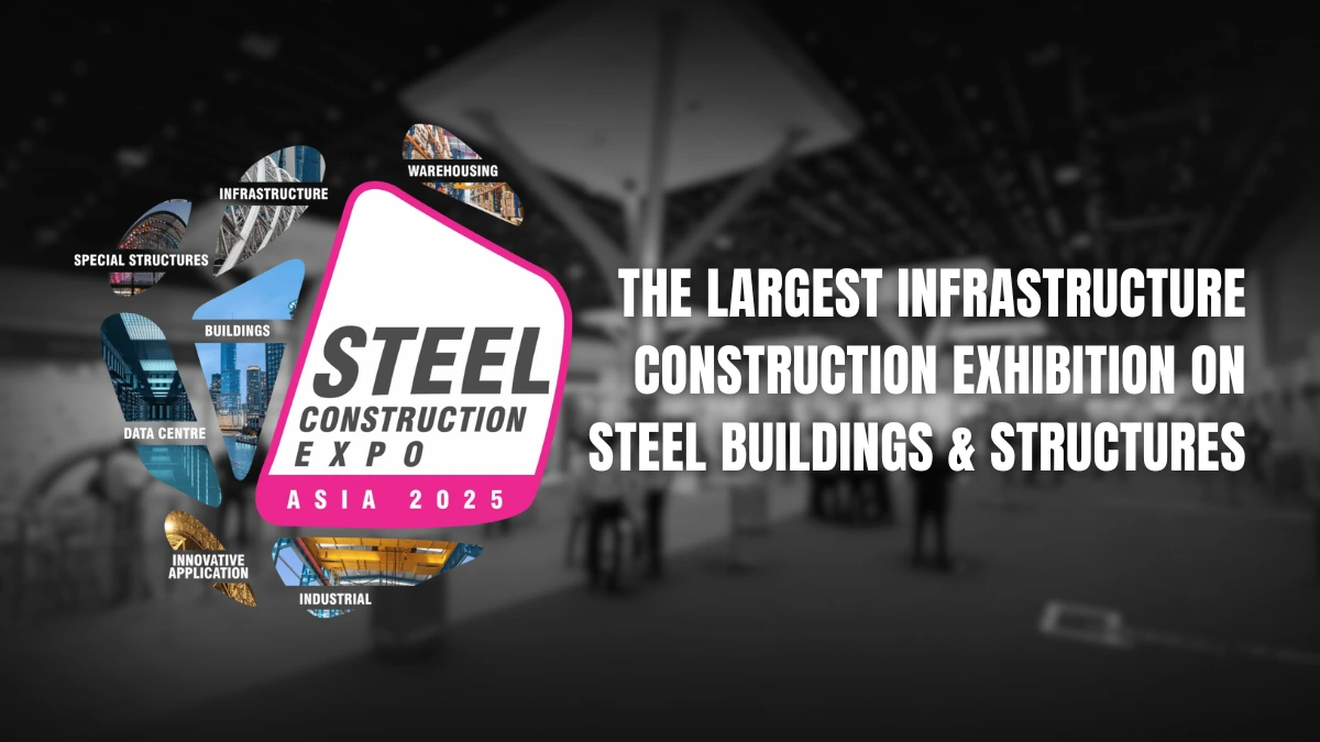 Steel Construction Expo 2025 to Drive India’s Next Phase of Steel Infrastructure Growth
