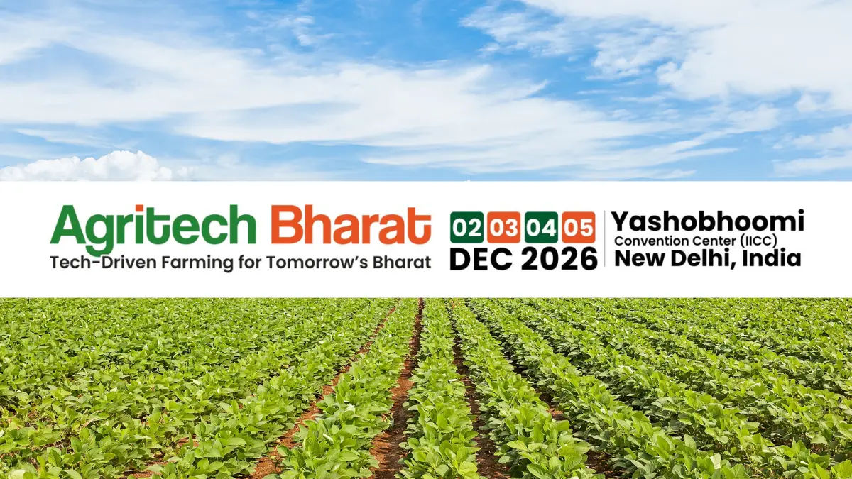 Agritech Bharat 2026 to Spotlight Global Agri-Tech Innovations in New Delhi