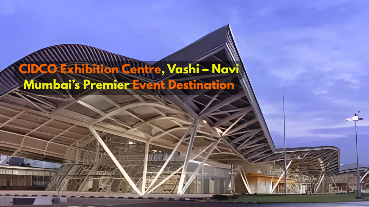 CIDCO Exhibition Centre, Vashi – Navi Mumbai