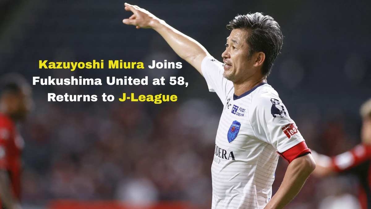 Kazuyoshi Miura Joins Fukushima United at 58, Returns to J-League