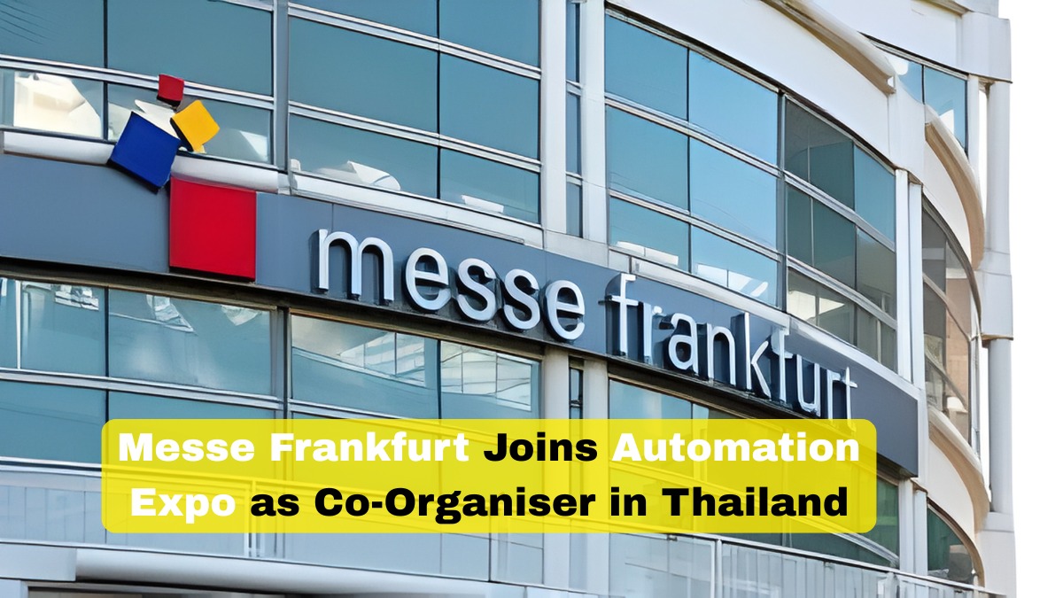 Messe Frankfurt Joins Automation Expo as Co-Organiser in Thailand