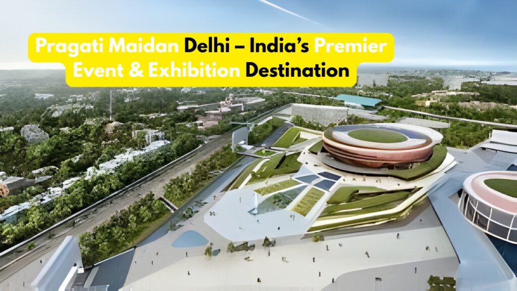 Pragati Maidan Delhi