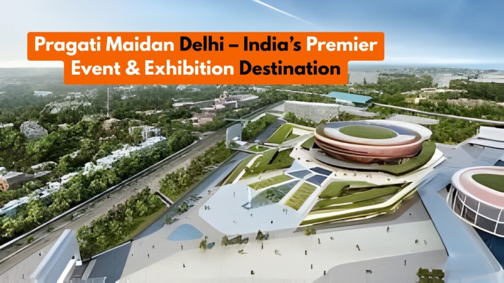 Pragati Maidan Delhi