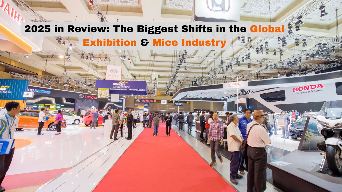 2025 in Review The Biggest Shifts in the Global Exhibition & Mice Industry