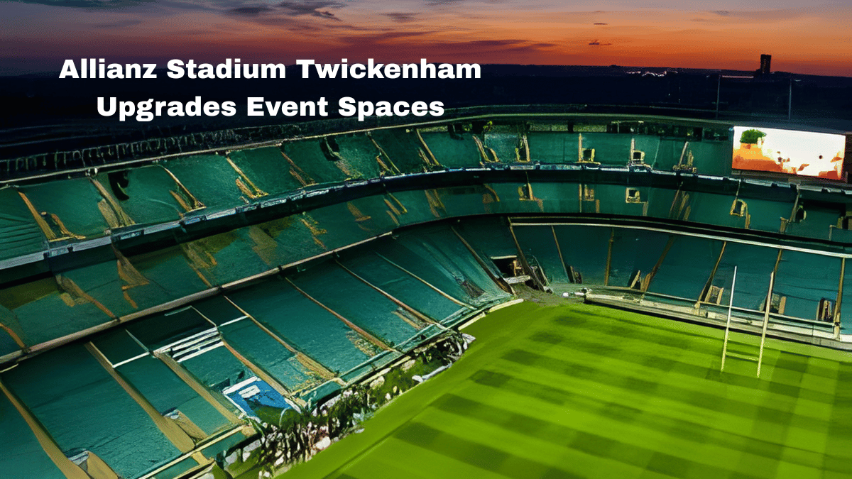 Allianz Stadium Twickenham Upgrades Event Spaces