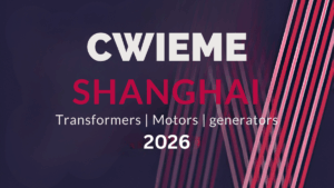CWIEME Shanghai 2026: Asia’s Leading Coil, Motor and Transformer Manufacturing Exhibition