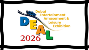 Dubai Entertainment, Amusement & Leisure Expo (DEAL) 2026: The Premier Global B2B Entertainment, Amusement and Leisure Show