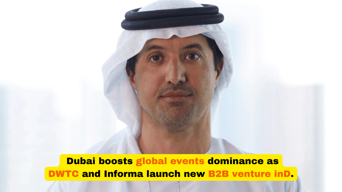 Dubai Strengthens Global Events Dominance as DWTC and Informa Launch New Venture ‘inD’