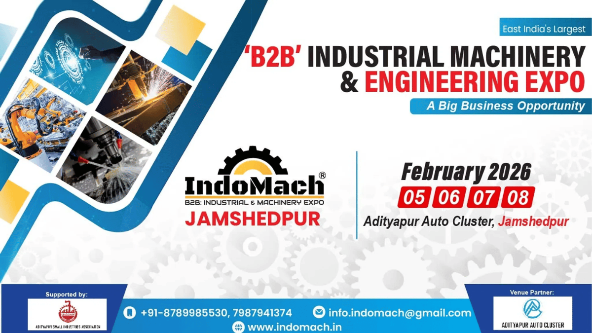 INDOMACH Jamshedpur 2026 Set to Power Eastern India’s Industrial Growth from 5–8 February