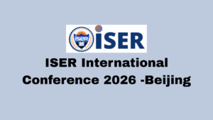 ISER International Conference 2026 - Beijing: Advancing Global Collaboration in Science, Engineering and Technology ISER International Conference 2026