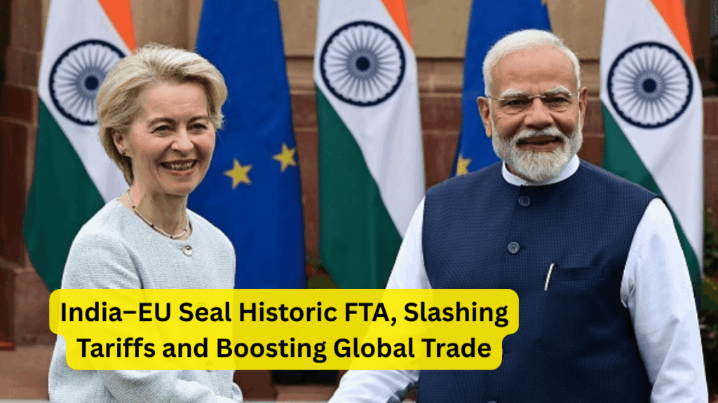 India And EU Seal Historic Free Trade Agreement