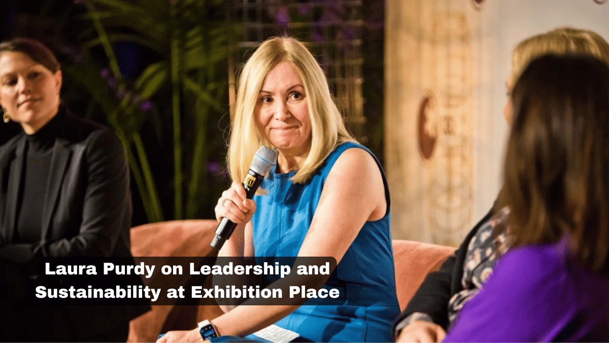 Laura Purdy on Leadership, Sustainability, and the Future Vision of Exhibition Place