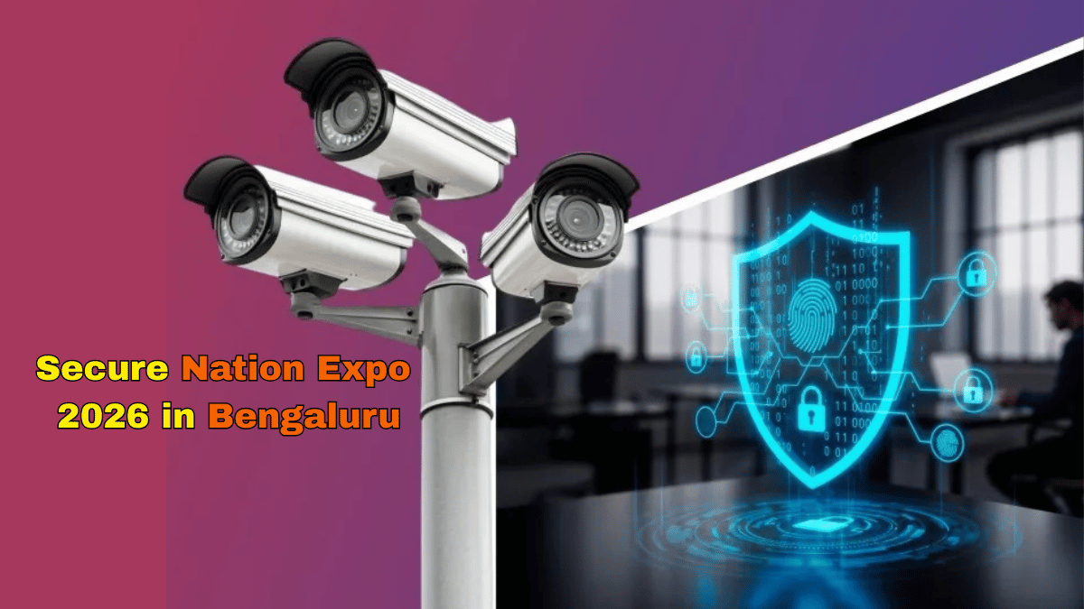 Secure Nation Expo 2026 to Bring India’s Security Ecosystem Together in Bengaluru