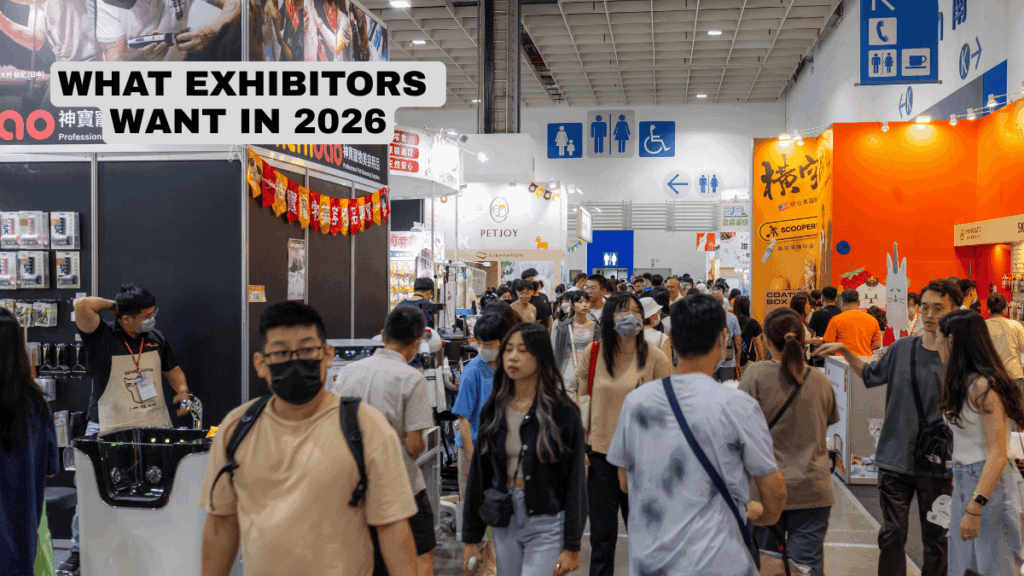 WHAT EXHIBITORS WANT IN 2026