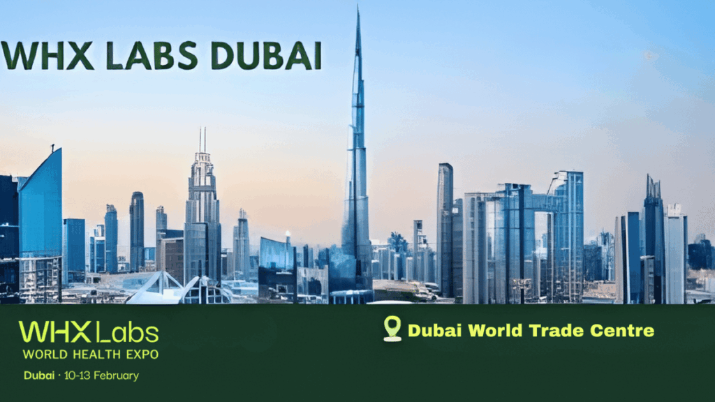WHX Labs Dubai 2026: The World’s Premier Medical Laboratory Exhibition