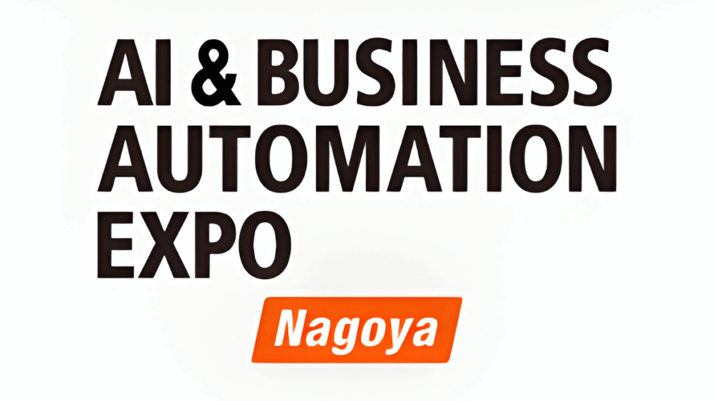 AI & Business Automation Expo 2026 Nagoya: Japan’s Premier Platform for Intelligent Innovation