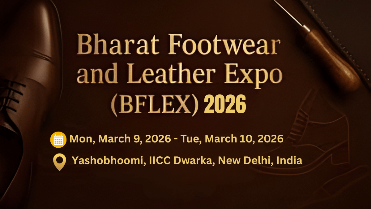 Bharat Footwear & Leather Expo 2026: India’s Global Leather Trade Showcase