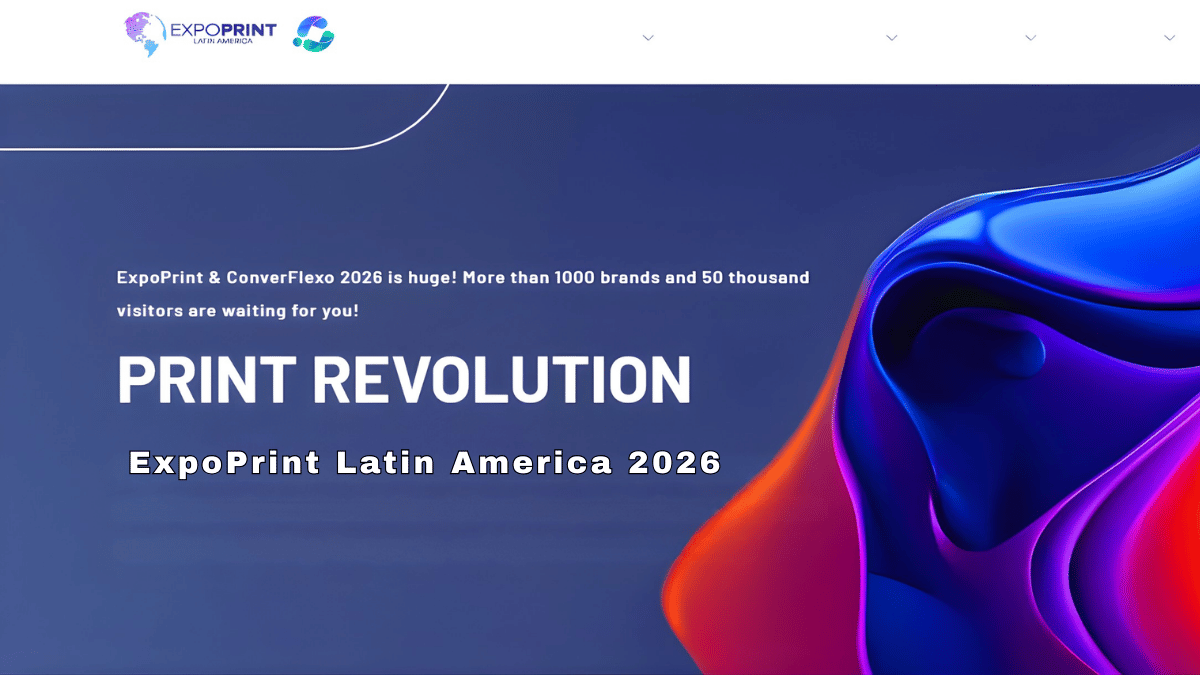ExpoPrint Latin America 2026: The Leading Printing & Digital Conversion Event in the Americas