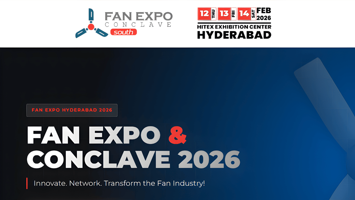 FAN Expo Hyderabad 2026: India’s Premier Fan Industry Exhibition Comes to HITEX