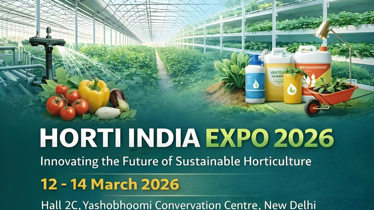 Horti India Expo 2026 to Position New Delhi as a Major Hub for Modern Horticulture