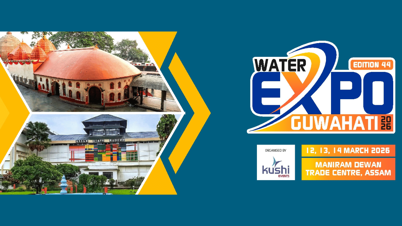44th Edition of Water India’s Water Expo – Guwahati 2026 to Spotlight India’s Growing Water Industry