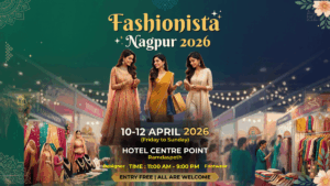 Fashionista Nagpur 2026: India’s Fastest Growing Fashion & Lifestyle Exhibition