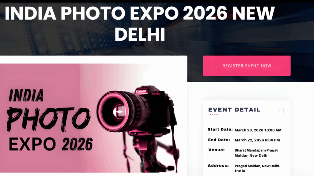 INDIA PHOTO EXPO 2026: India’s Premier Photography & Imaging Industry Exhibition