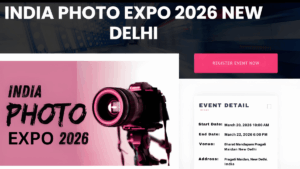 INDIA PHOTO EXPO 2026: India’s Premier Photography & Imaging Industry Exhibition