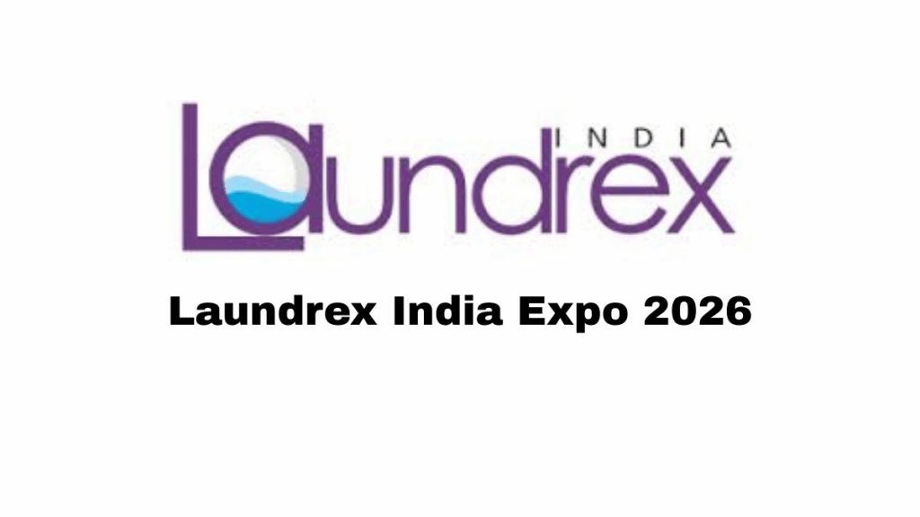 Laundrex India Expo 2026: India’s Leading Trade Show for the Laundry Industry
