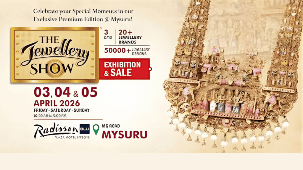 THE JEWELLERY SHOW 2026: India’s Exclusive Jewellery Exhibition in Mysuru