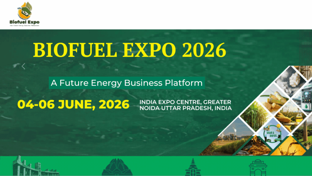 Biofuel Expo 2026: India’s Leading Event for Sustainable Energy Innovation
