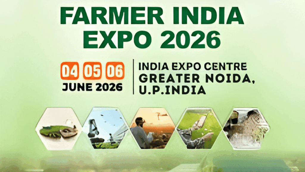Farmer India Expo 2026 – Complete Guide, Dates, Venue, Exhibitors & Event Insights