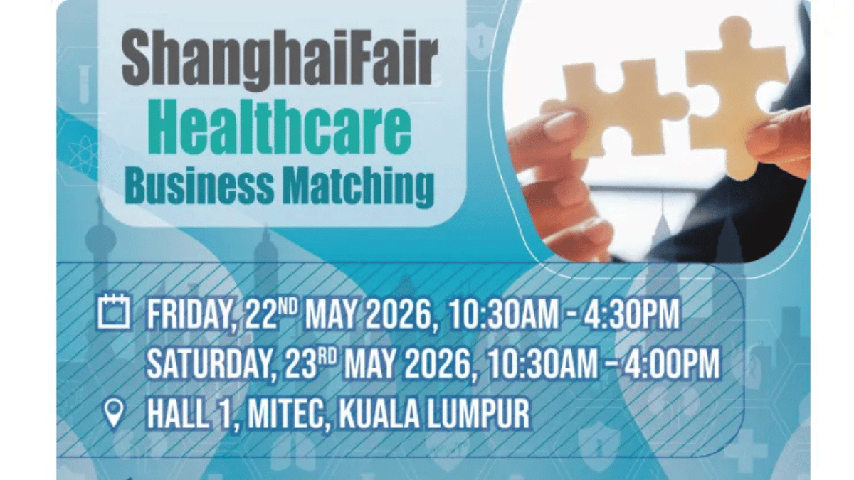 Shanghai Fair Healthcare 2026 Debuts in Malaysia, Strengthening China–Southeast Asia Medical Collaboration
