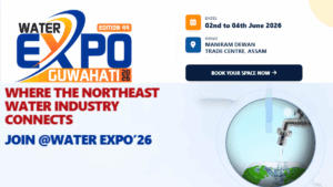 Water Expo Guwahati 2026: India’s Premier Water Industry Trade Show