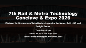 7th Rail & Metro Technology Conclave & Expo 2026: India’s Premier Railway Innovation Event