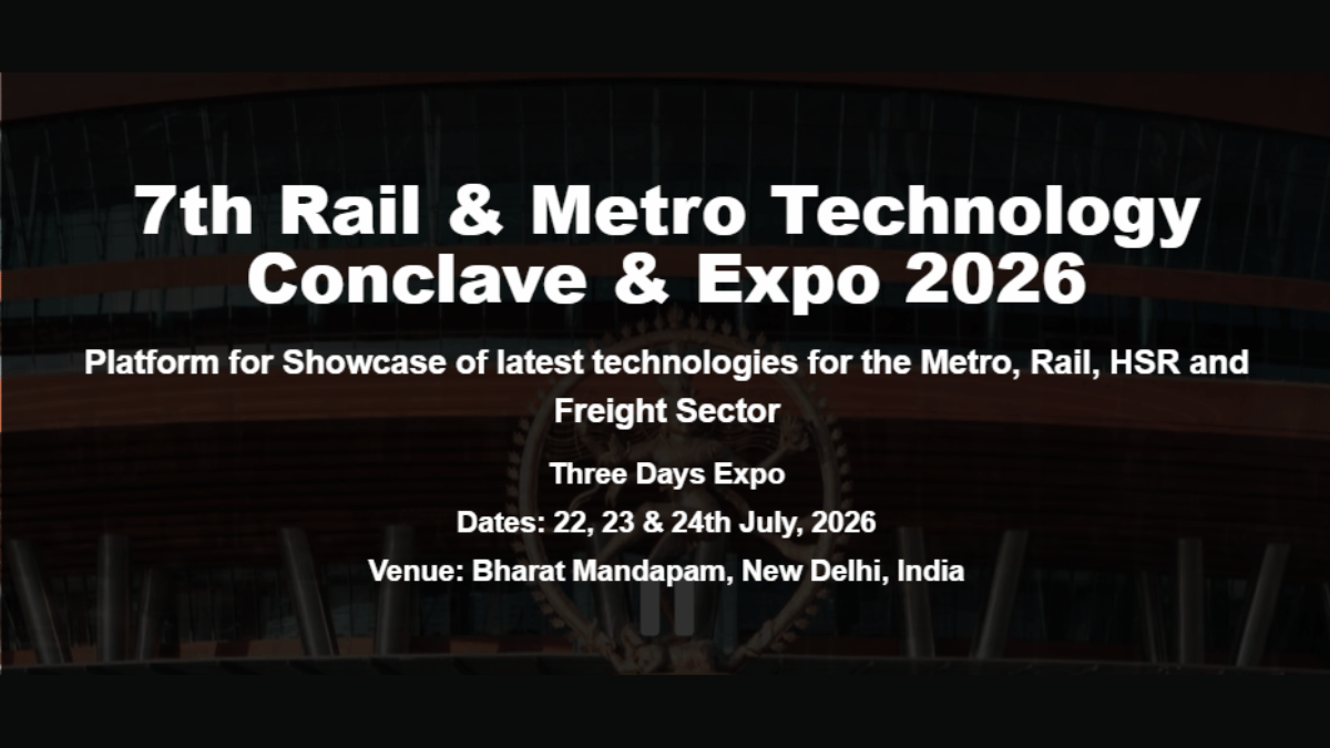 7th Rail & Metro Technology Conclave & Expo 2026: India’s Premier Railway Innovation Event