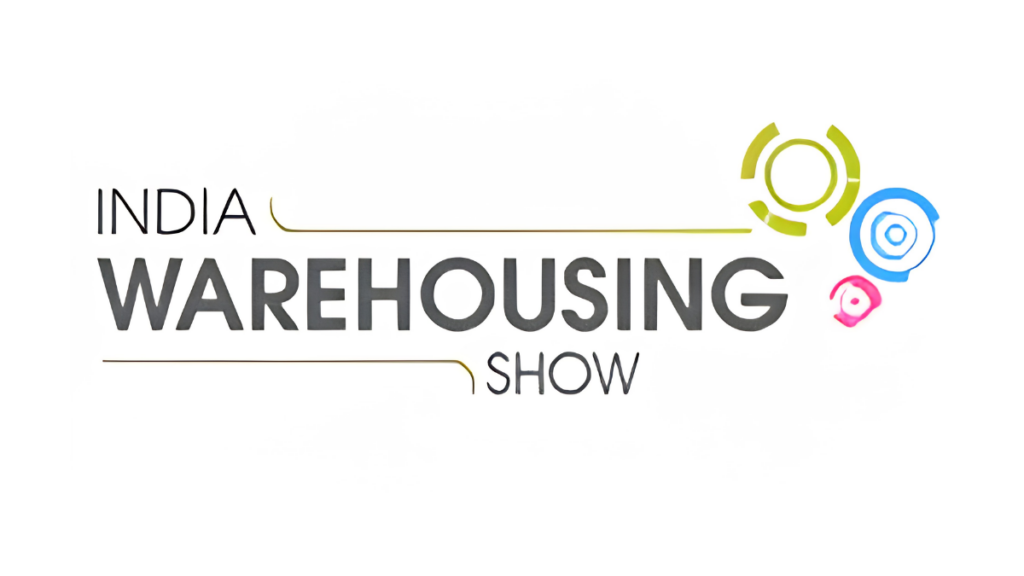 India Warehousing Show 2026: India’s Premier Warehousing and Logistics Exhibition