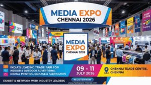 Media Expo Chennai 2026: South India’s Biggest Advertising and Digital Printing Exhibition