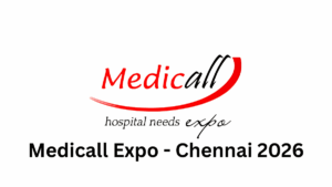 Medicall Expo - Chennai 2026: India’s Largest Medical Equipment and Healthcare Exhibition