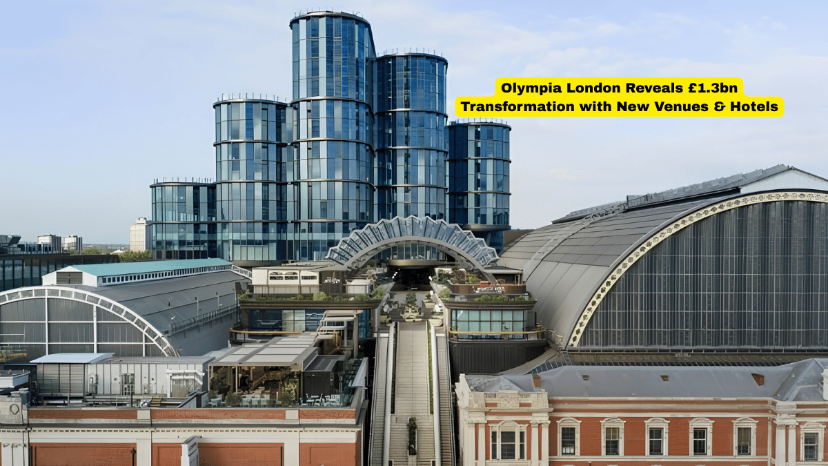 Olympia Unveils £1.3 Billion Transformation With New Venues, Hotels and Entertainment Spaces in London