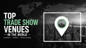 Top Trade Show Venues in the World: Complete Global Exhibition Centers List