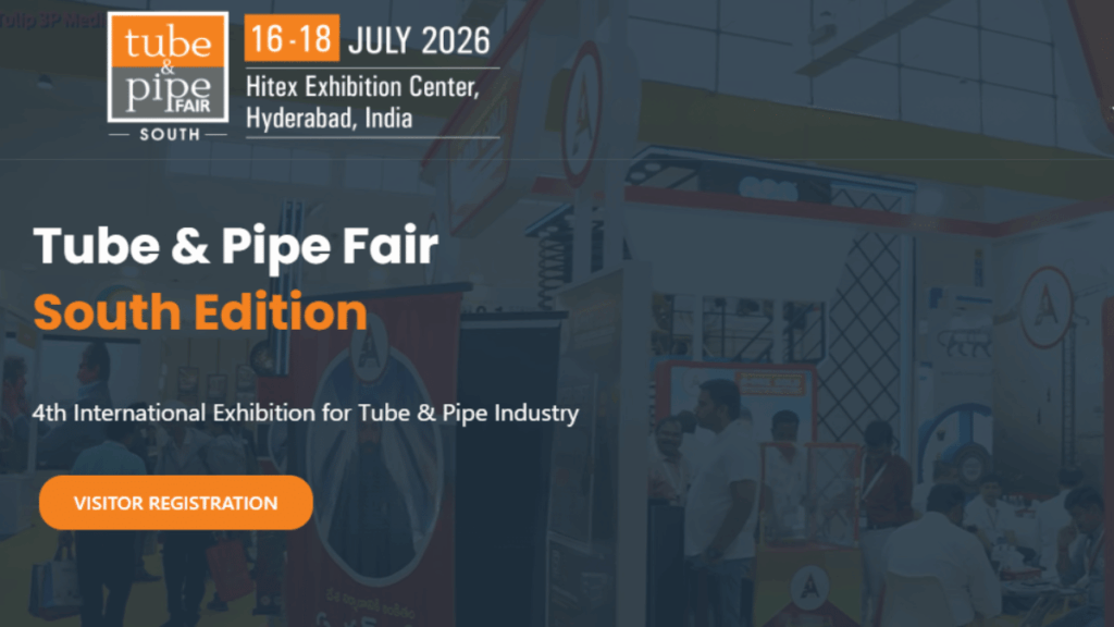 Tube & Pipe Fair 2026: India’s Leading International Tube and Pipe Industry Exhibition