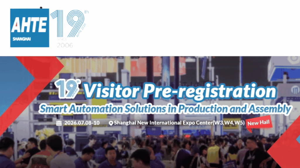 AHTE Shanghai 2026: Asia's Premier Industrial Automation and Assembly Technology Exhibition
