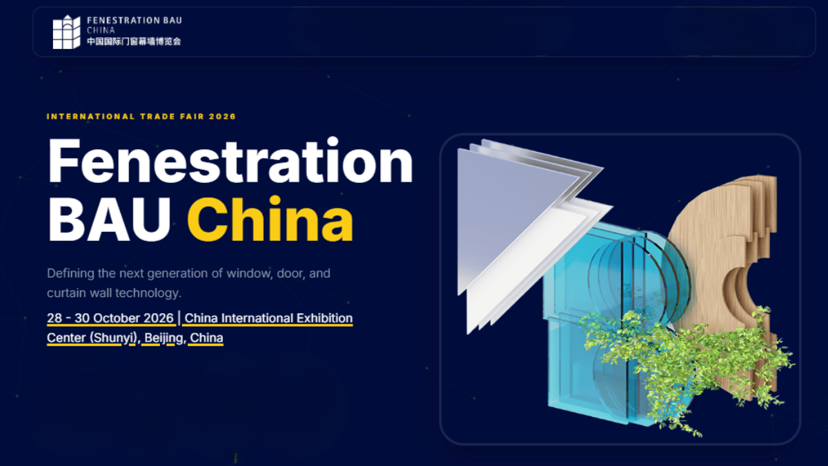 Fenestration BAU China 2026: Asia's Leading Building Envelope Exhibition Returns to Beijing
