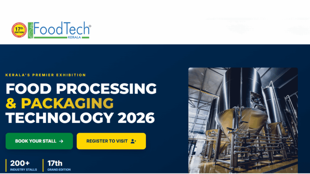 FoodTech Kerala 2026: Kerala’s Leading Food Processing and Packaging Exhibition Returns to Kochi